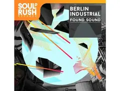 Soul Rush Records Berlin Industrial - Found Sound main image