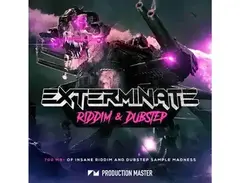 Production Master Exterminate - Riddim & Dubstep main image