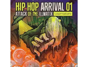 Loopmasters Hip Hop Arrival 01 - Attack Of The Illmatix