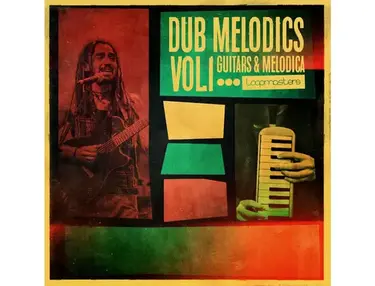 Loopmasters Dub Melodics Vol 1 - Guitar & Melodica
