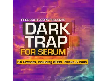 Producer Loops Dark Trap For Serum