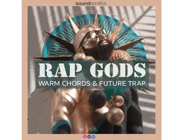 Soundsmiths Rap Gods: Warm Chords & Future Trap