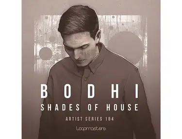 Loopmasters Bodhi - Shades Of House