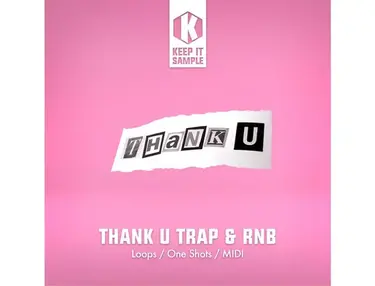 Keep It Sample Thank U - Trap & RnB