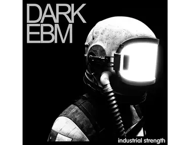 Industrial Strength Dark EBM