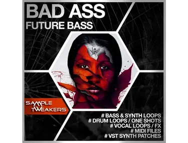 Class A Samples Sample Tweakers - Bad Ass Future Bass