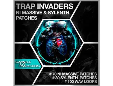 Class A Samples Sample Tweakers - Trap Invaders NI Massive & Sylenth Patches