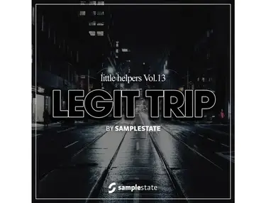 Samplestate Little Helpers Vol. 13 - Legit Trip