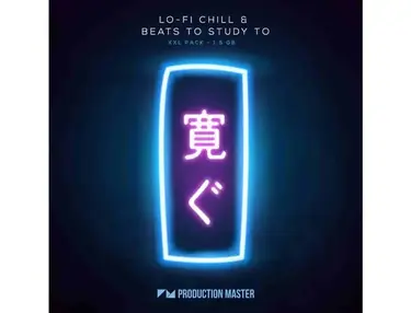 Production Master Lo-Fi Chill & Beats To Study To