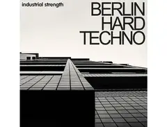 Industrial Strength Berlin Hard Techno main image