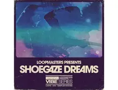 Loopmasters VIBES 11 - Shoegaze Dreams main image