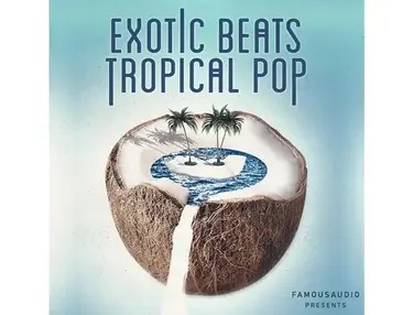 Famous Audio Exotic Beats & Tropical Pop