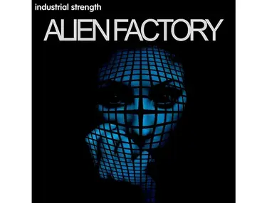 Industrial Strength Alien Factory