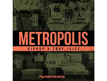 Production Master Metropolis - Hip Hop & Trap Juice