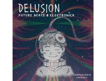 Famous Audio Delusion - Future Beats & Electronica