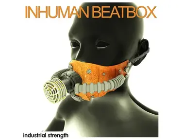 Industrial Strength Inhuman Beatbox