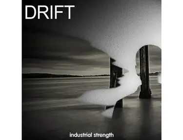 Industrial Strength Drift