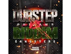THICK Sounds Dubstep Outlaws VS Riddim Gangsters main image