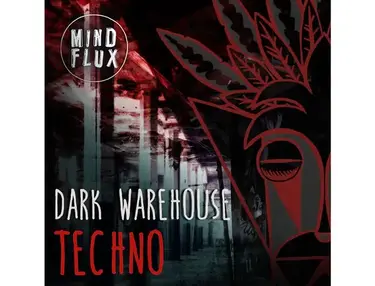 Mind Flux - Dark Warehouse Techno