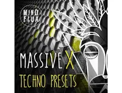 Mind Flux Massive X Techno Presets main image