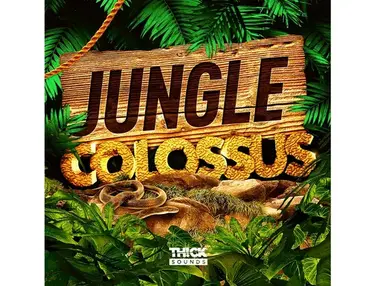 THICK Sounds Jungle Colossus