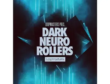 Loopmasters Dark Neuro Rollers