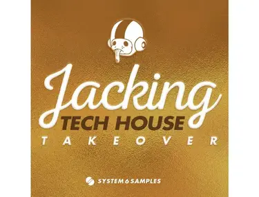 System 6 Samples Pres. Jacking Tech House Takeover