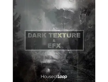 House Of Loop Dark Textures & EFX