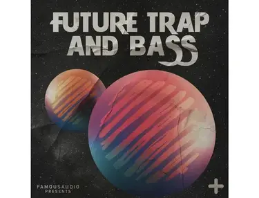 Famous Audio Future Trap & Bass