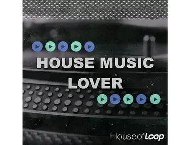 House Of Loop House Music Lover