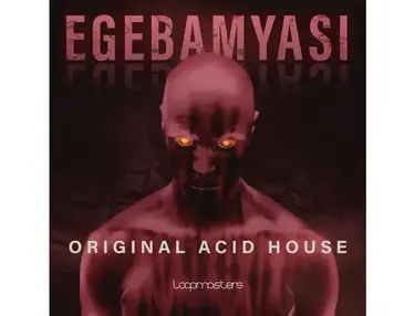 Loopmasters Egebamyasi - Original Acid House