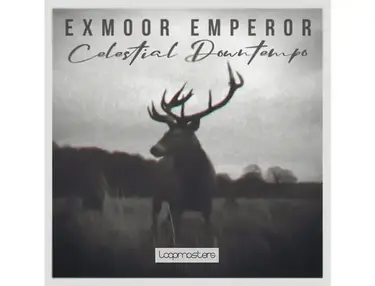 Loopmasters Exmoor Emperor - Celestial Downtempo