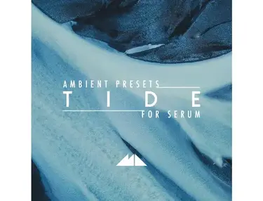 ModeAudio Tide - Serum Ambient Presets