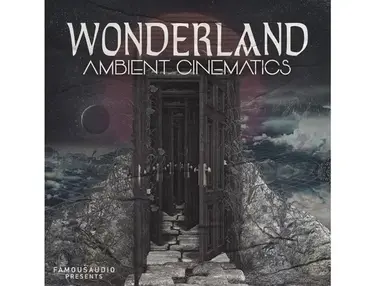 Famous Audio Wonderland - Ambient Cinematics