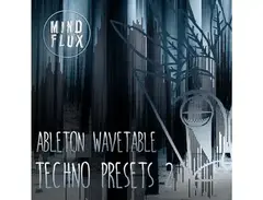 Mind Flux Ableton Wavetable Techno Presets 2 main image