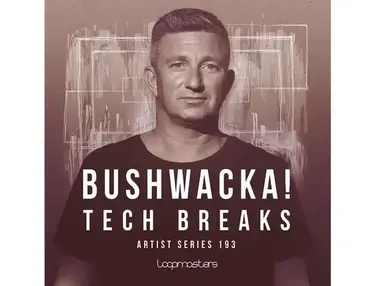 Loopmasters Bushwacka! - Tech Breaks
