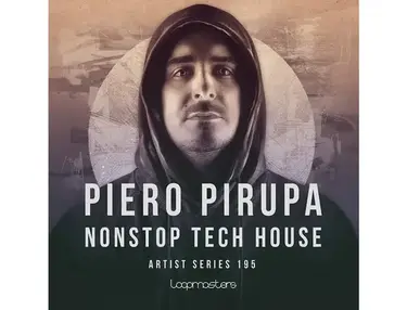 Loopmasters Piero Pirupa - NONSTOP Tech House