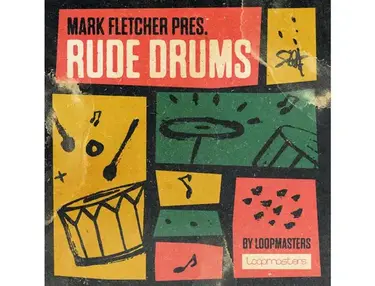 Loopmasters Mark Fletcher Presents Rude Drums