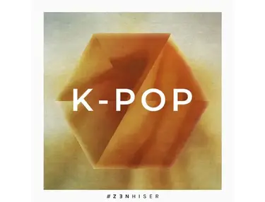 Zenhiser K-Pop