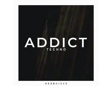 Zenhiser Addict -Techno