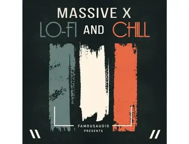 Famous Audio Massive X - LoFi and Chill