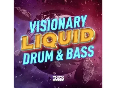THICK Sounds Visionary Liquid Drum & Bass