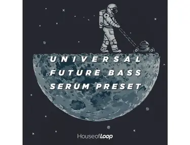 House Of Loop Universal Future Bass Serum Presets