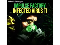 Industrial Strength Impulse Factory - Infected Virus TI main image