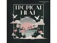 Famous Audio Tropical Heat main image