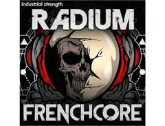 Industrial Strength Radium Frenchcore main image