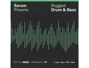 Loopmasters Rugged Drum & Bass - Serum Presets