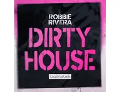 Loopmasters Robbie Rivera - Dirty House main image
