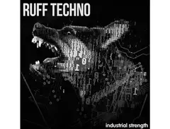 Industrial Strength Ruff Techno main image