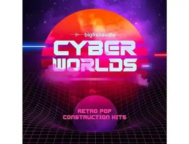 Big Fish Audio Cyberworlds - Retro Pop Construction Kits